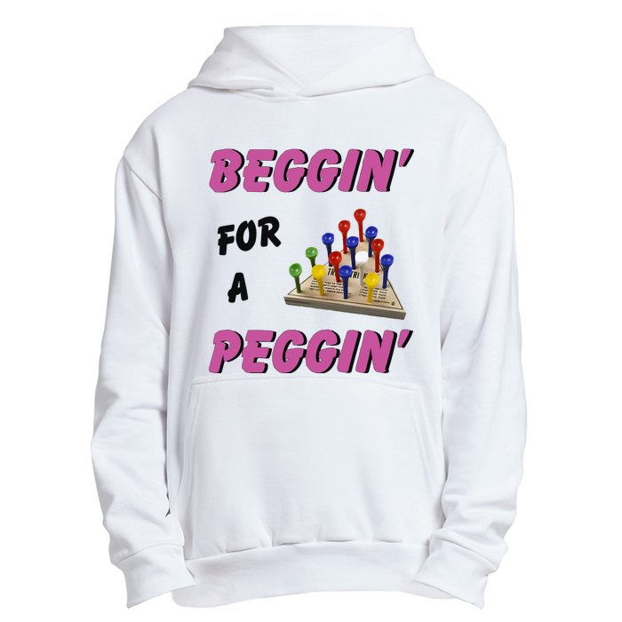 Beggin’ For A Peggin Urban Pullover Hoodie