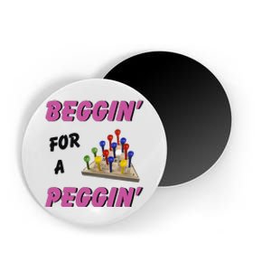 Beggin’ For A Peggin Magnet