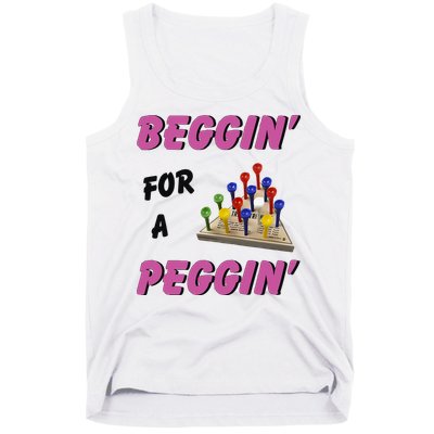 Beggin’ For A Peggin Tank Top