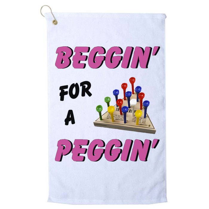 Beggin’ For A Peggin Golf Towel