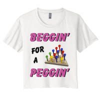Beggin’ For A Peggin Women's Crop Top Tee