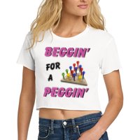 Beggin’ For A Peggin Women's Crop Top Tee