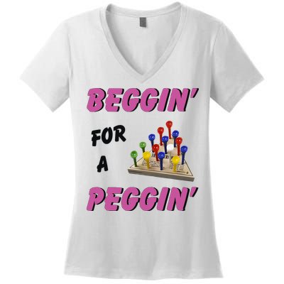 Beggin’ For A Peggin Women's V-Neck T-Shirt