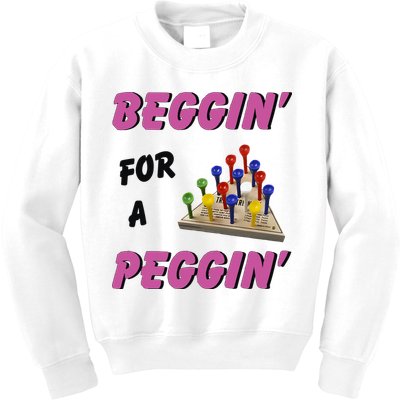 Beggin’ For A Peggin Kids Sweatshirt