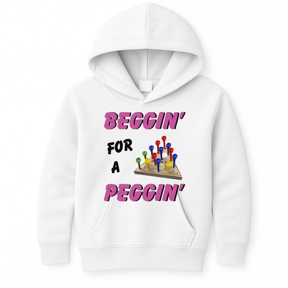 Beggin’ For A Peggin Kids Hoodie