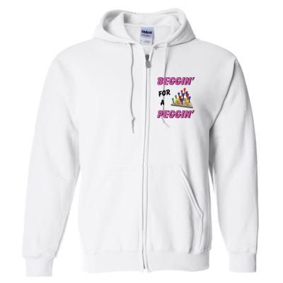Beggin’ For A Peggin Full Zip Hoodie
