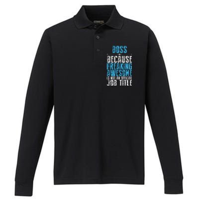 Boss Freaking Awesome Job Title Funny Boss Day Quote Performance Long Sleeve Polo