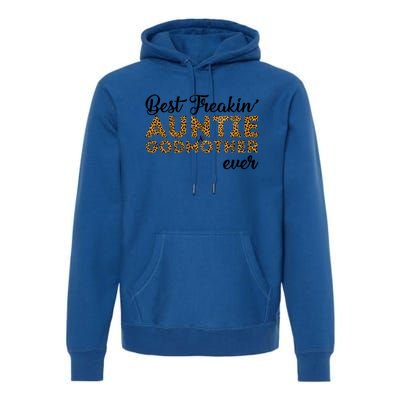 Best Freakin Auntie Godmother Ever Pattern Gift Meaningful Gift Premium Hoodie