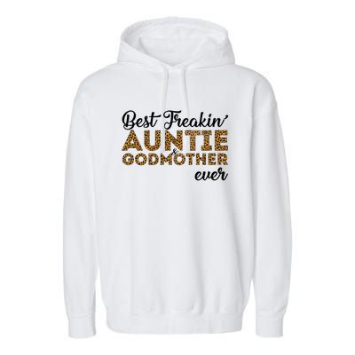 Best Freakin Auntie Godmother Ever Pattern Gift Meaningful Gift Garment-Dyed Fleece Hoodie