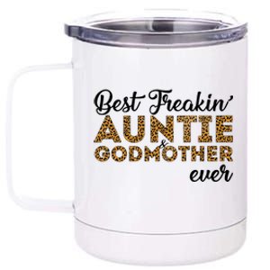 Best Freakin Auntie Godmother Ever Pattern Gift Meaningful Gift 12 oz Stainless Steel Tumbler Cup