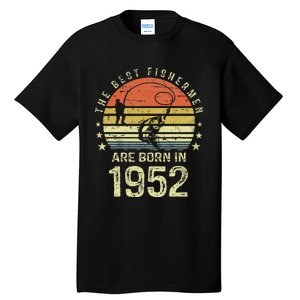 Best Fishermen Are Born In 1952 69th Birthday Fishing Gift Tall T-Shirt