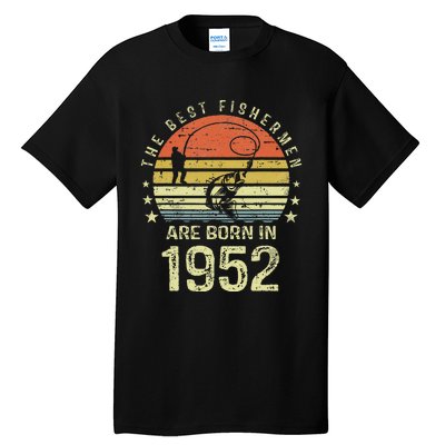 Best Fishermen Are Born In 1952 69th Birthday Fishing Gift Tall T-Shirt