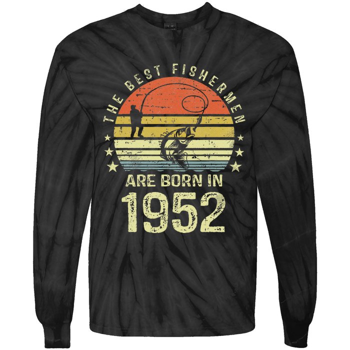 Best Fishermen Are Born In 1952 69th Birthday Fishing Gift Tie-Dye Long Sleeve Shirt