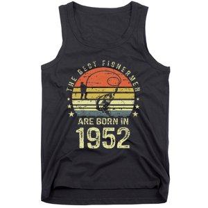 Best Fishermen Are Born In 1952 69th Birthday Fishing Gift Tank Top