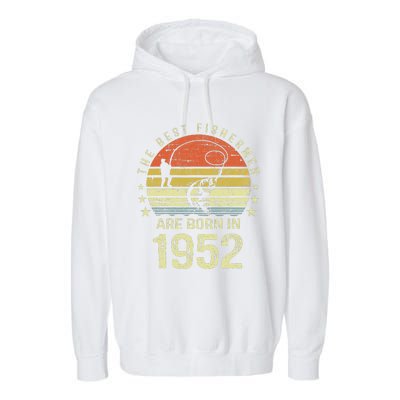 Best Fishermen Are Born In 1952 69th Birthday Fishing Gift Garment-Dyed Fleece Hoodie