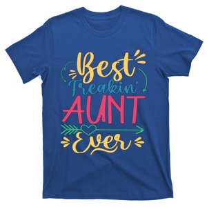 Best Freaking Aunt Ever For Auntie Gift T-Shirt