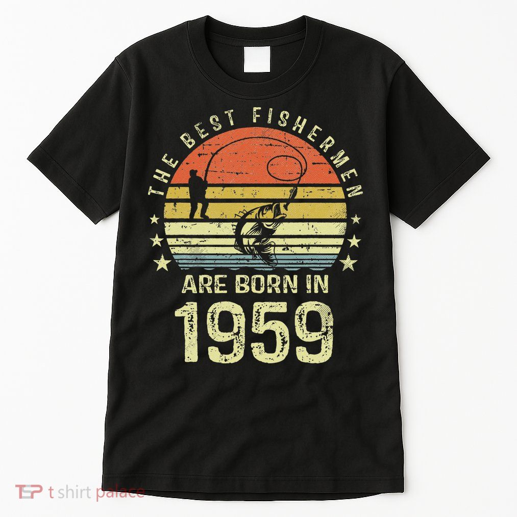 Best Fishermen Are Born In 1959 62nd Birthday Fishing Gift Tall T-Shirt