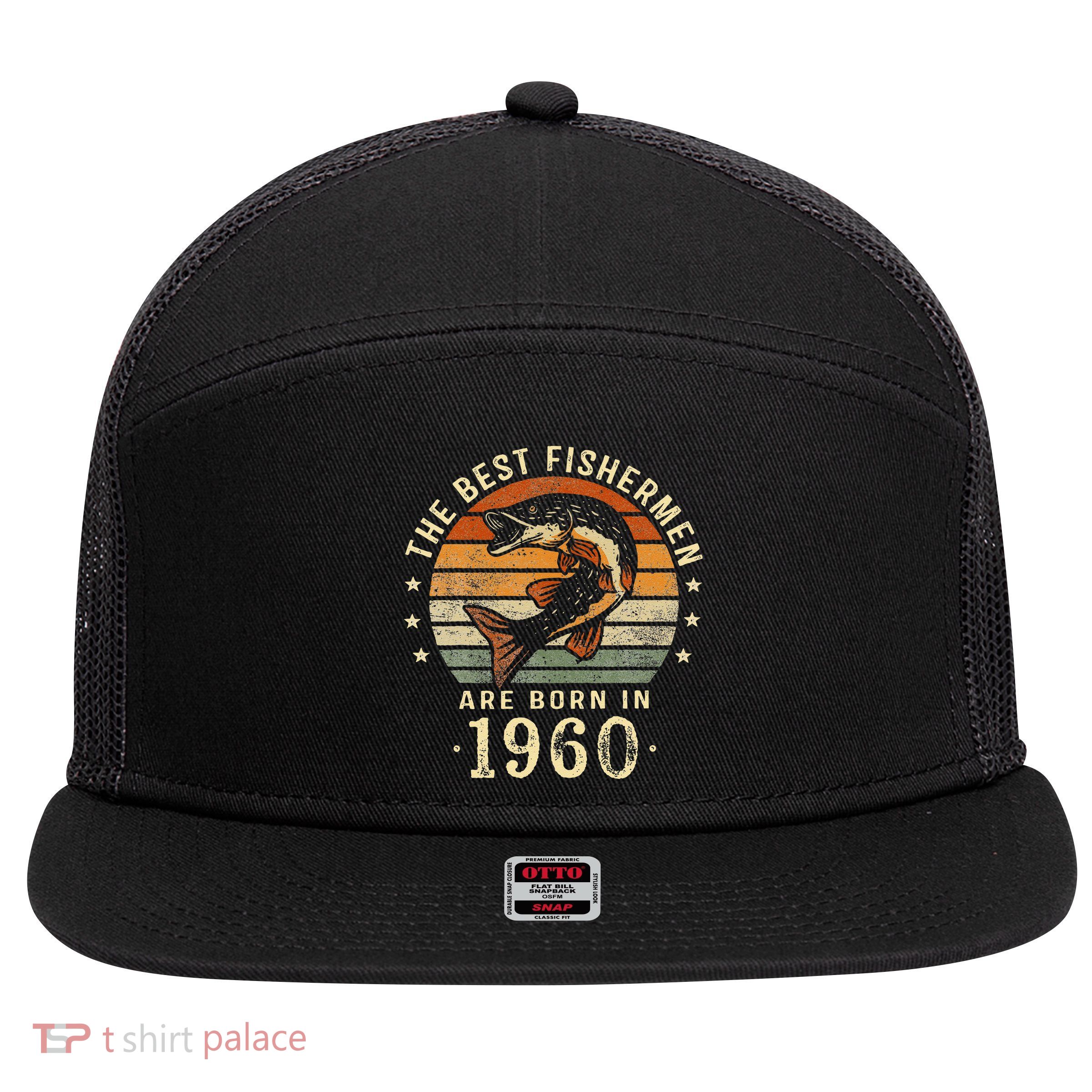 Best Fishermen Are Born In 1960 63rd Birthday Fishing Gifts 7 Panel Mesh Trucker Snapback Hat