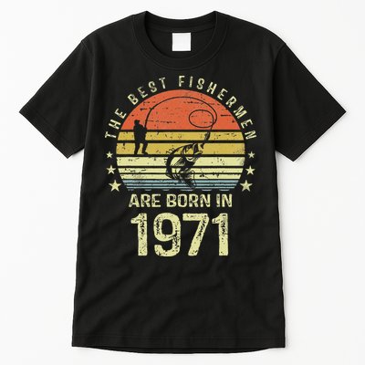 Best Fishermen Are Born In 1971 50th Birthday Fishing Gift Tall T-Shirt