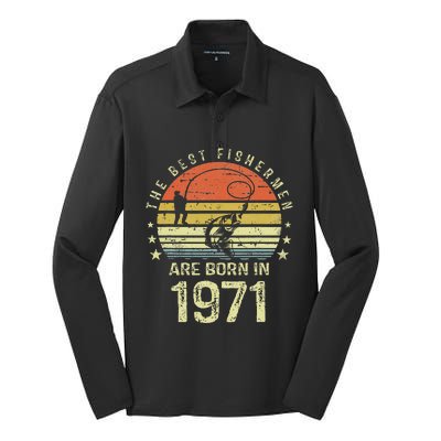 Best Fishermen Are Born In 1971 50th Birthday Fishing Gift Silk Touch Performance Long Sleeve Polo