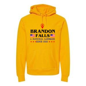 Brandon Falls A National Landmark Funny Trendy Sarcastic Premium Hoodie