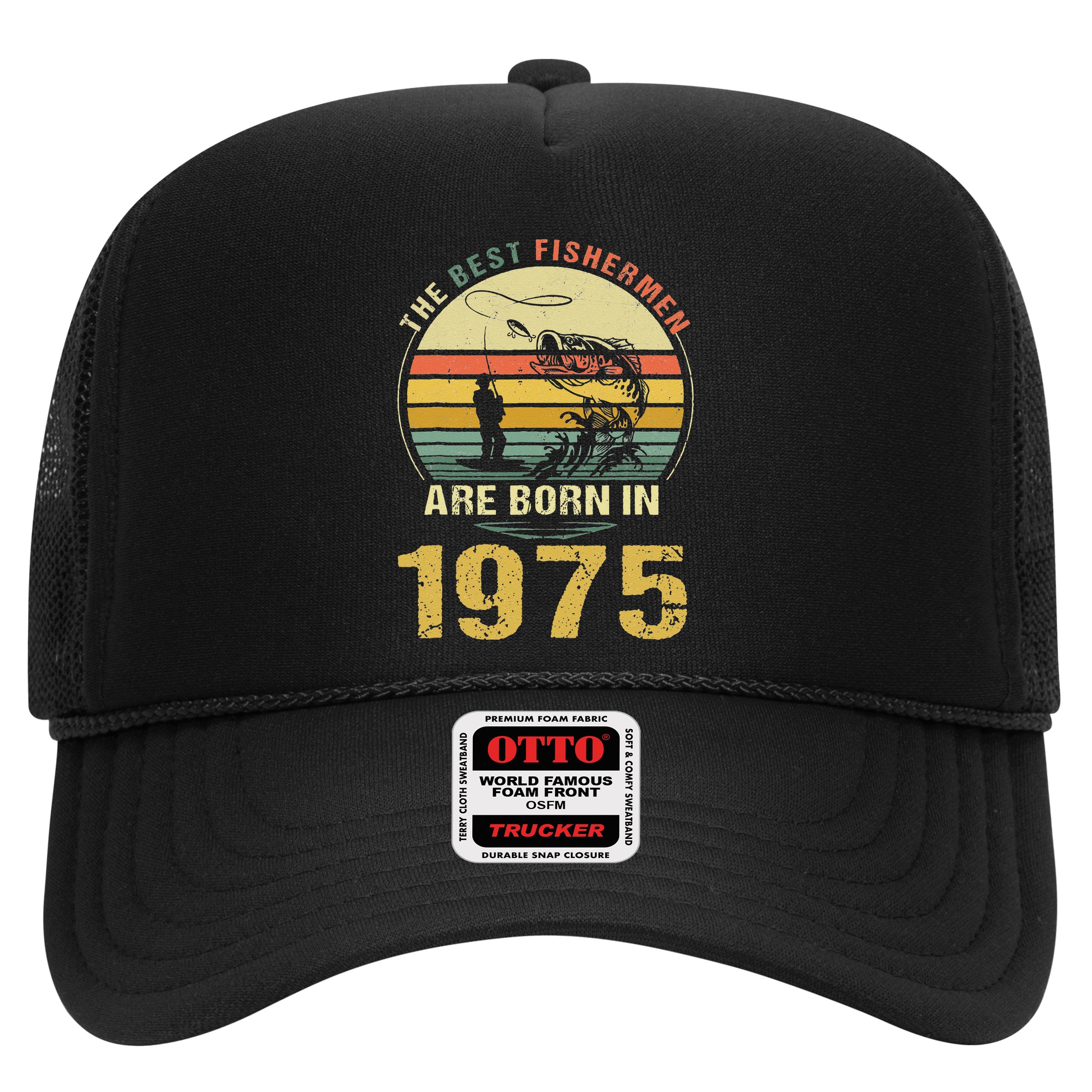 Best Fishermen Are Born In 1975 47th Birthday Fishing Gift Hat