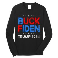 Buck Fiden Anti Biden Funny Impeach Joe Biden Long Sleeve Shirt