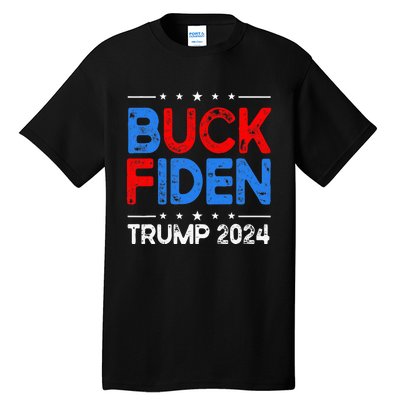 Buck Fiden Anti Biden Funny Impeach Joe Biden Tall T-Shirt