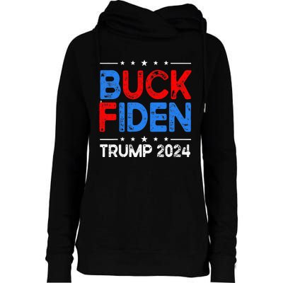 Buck Fiden Anti Biden Funny Impeach Joe Biden Womens Funnel Neck Pullover Hood