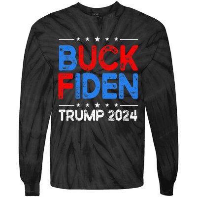 Buck Fiden Anti Biden Funny Impeach Joe Biden Tie-Dye Long Sleeve Shirt