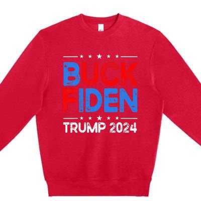 Buck Fiden Anti Biden Funny Impeach Joe Biden Premium Crewneck Sweatshirt