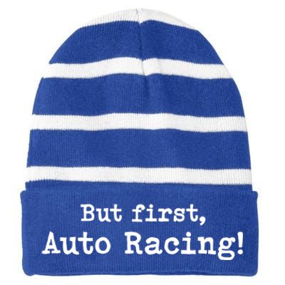 But First Auto Racing Simple Minimal Minimalist Funny Meaningful Gift Striped Beanie with Solid Band