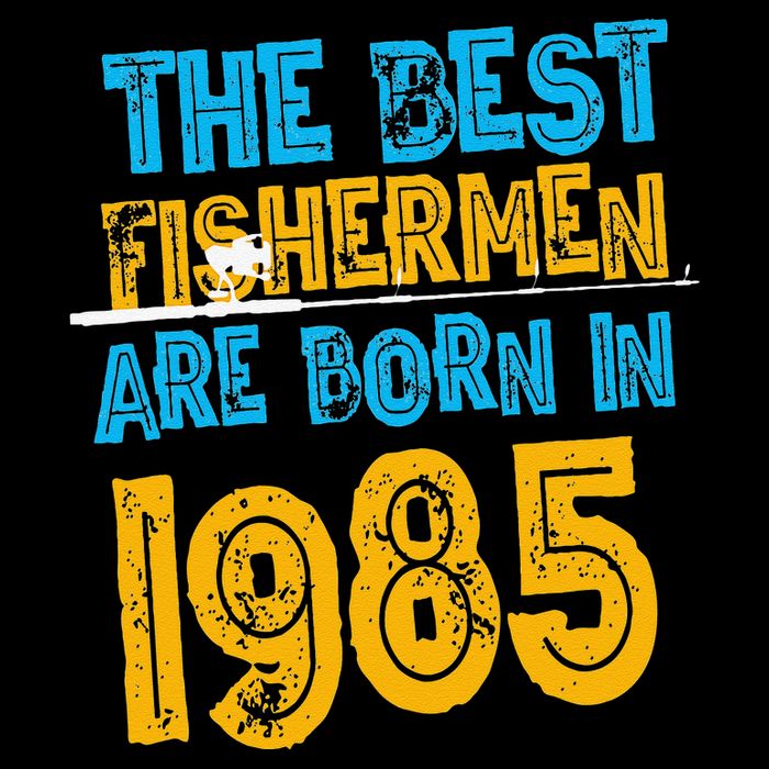Best Fishermen Are Born In 1985 36th Birthday Fishing Retro T-Shirt