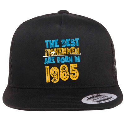Best Fishermen Are Born In 1985 36th Birthday Fishing Retro Flat Bill Trucker Hat