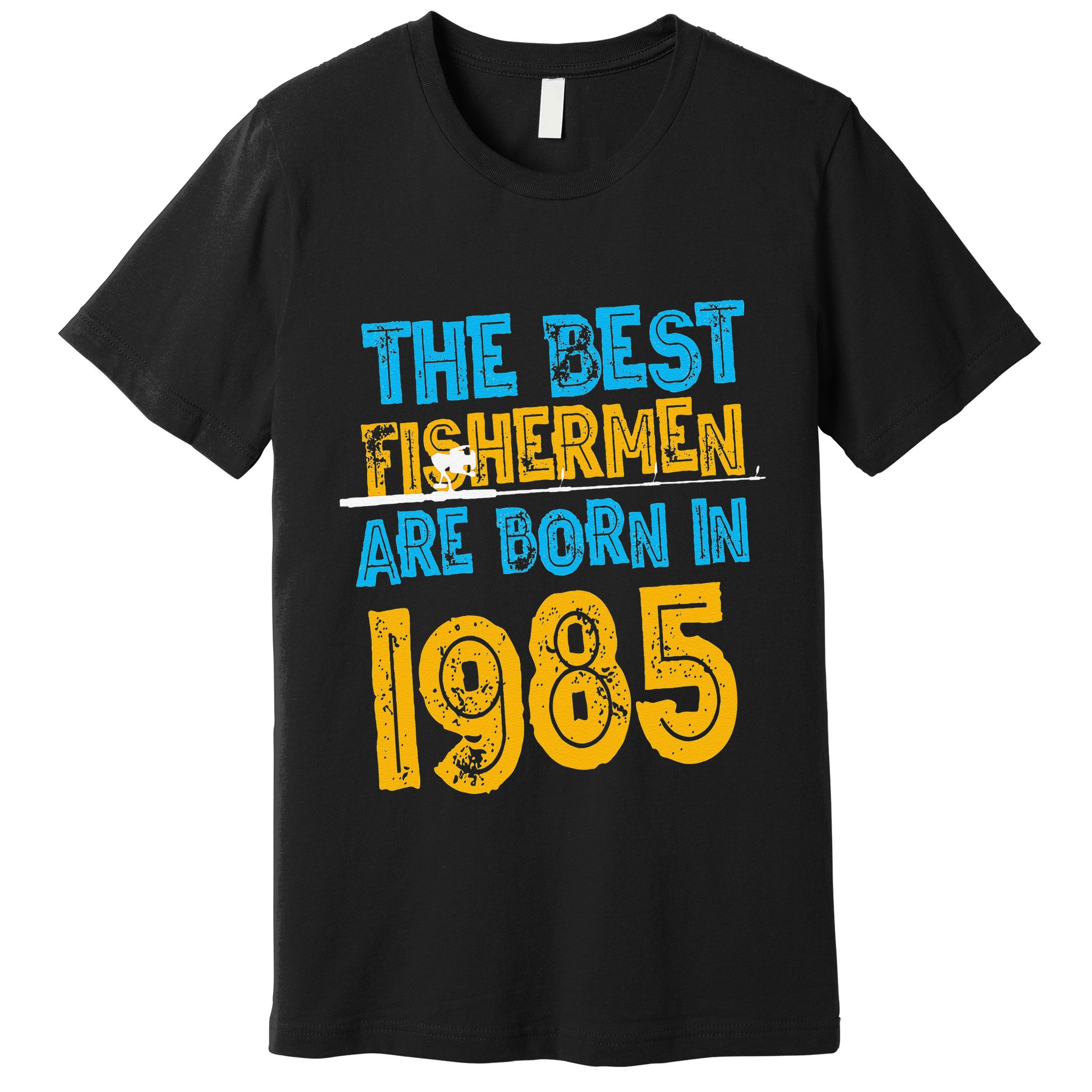 Best Fishermen Are Born In 1985 36th Birthday Fishing Retro Premium T-Shirt