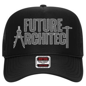 Best Future Architect Art Architecture Lover High Crown Mesh Back Trucker Hat