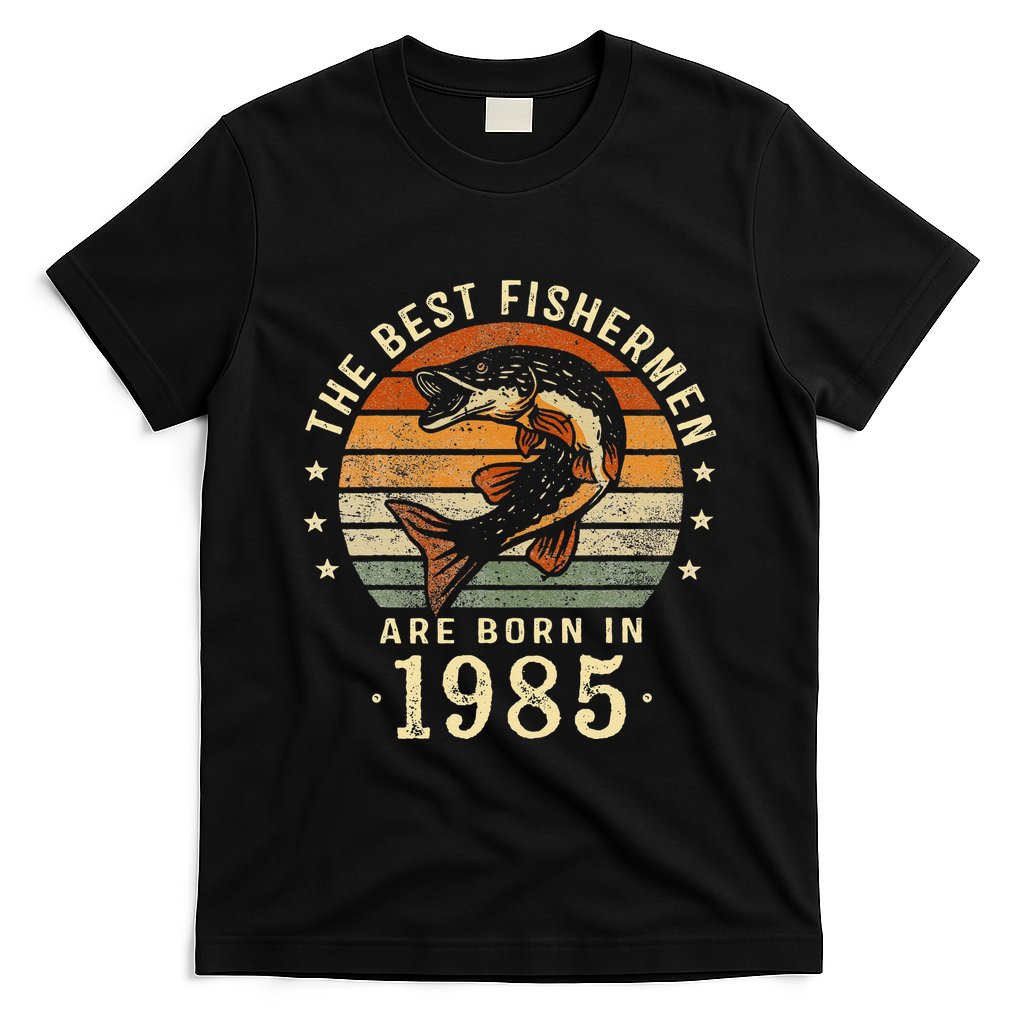 Best Fishermen Are Born In 1985 38th Birthday Fishing Gifts T-Shirt