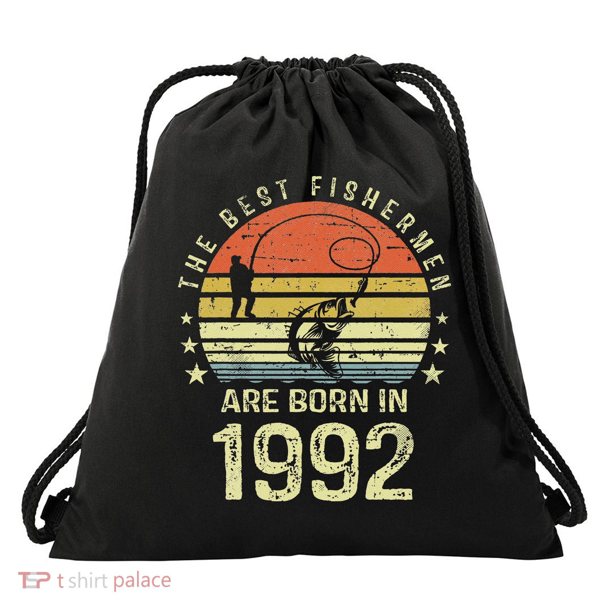Best Fishermen Are Born In 1992 29th Birthday Fishing Gift Drawstring Bag