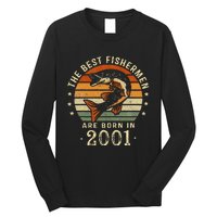 Best Fishermen Are Born In 2001 22nd Birthday Fishing Gifts Long Sleeve Shirt