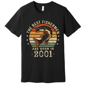 Best Fishermen Are Born In 2001 22nd Birthday Fishing Gifts Premium T-Shirt