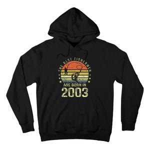 Best Fishermen Are Born In 2003 18th Birthday Fishing Gift Tall Hoodie