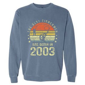 Best Fishermen Are Born In 2003 18th Birthday Fishing Gift Garment-Dyed Sweatshirt