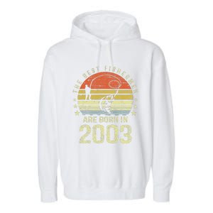 Best Fishermen Are Born In 2003 18th Birthday Fishing Gift Garment-Dyed Fleece Hoodie