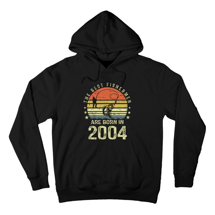 Best Fishermen Are Born In 2004 17th Birthday Fishing Gift Hoodie