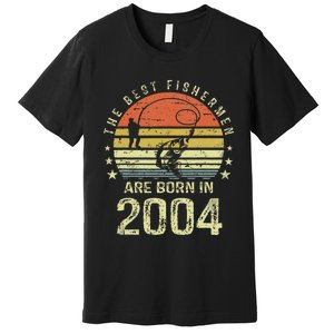 Best Fishermen Are Born In 2004 17th Birthday Fishing Gift Premium T-Shirt