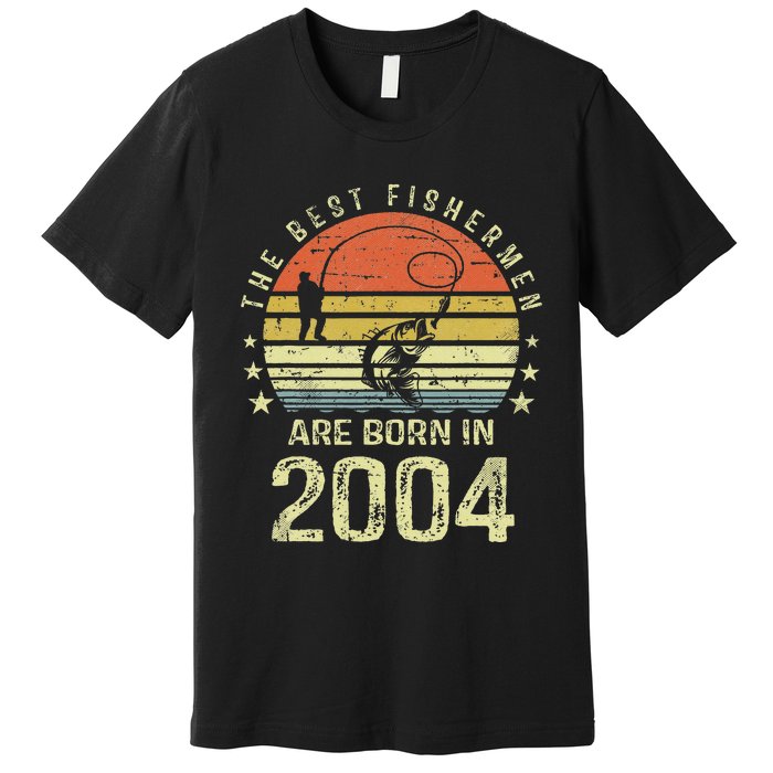 Best Fishermen Are Born In 2004 17th Birthday Fishing Gift Premium T-Shirt