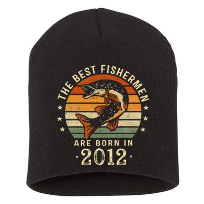 Best Fishermen Are Born In 2012 11th Birthday Fishing Gifts Short Acrylic Beanie