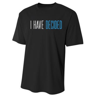 Baptism For Adults Women Men I Have Decided Performance Sprint T-Shirt