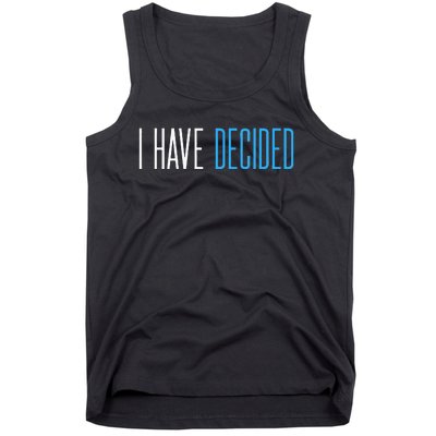 Baptism For Adults Women Men I Have Decided Tank Top