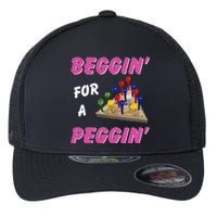 Beggin For A Peggin Flexfit Unipanel Trucker Cap